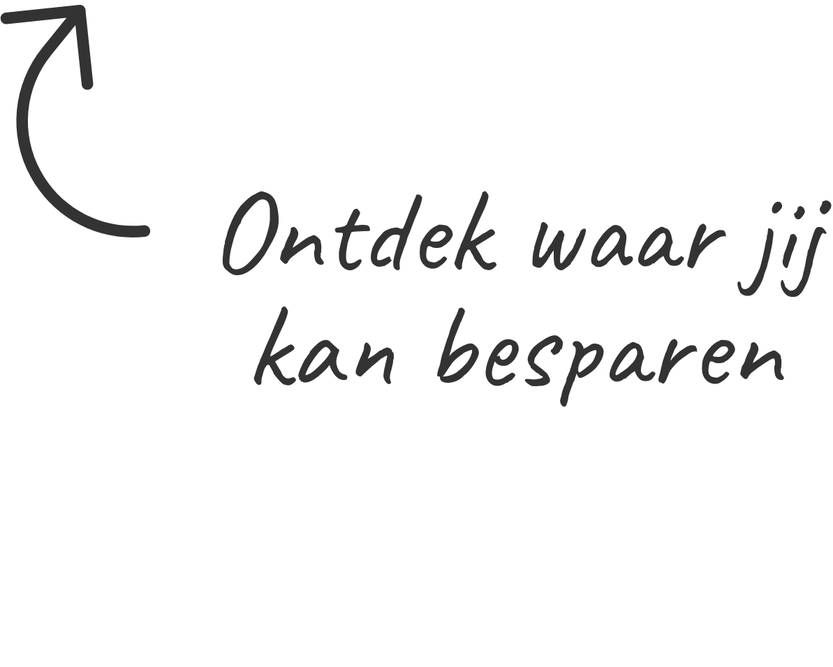 ontdek waar jij kan besparen ontdek waar jij kan besparen